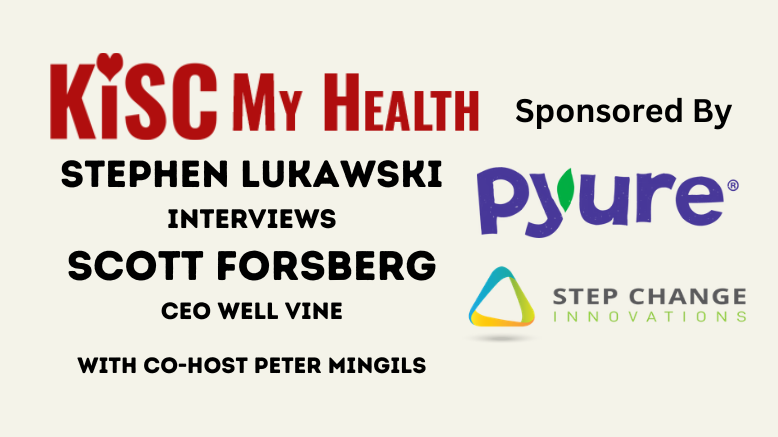 Scott Forsberg Well Wine Stephen Lukawski Peter Mingils KISC My Health